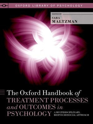 cover image of The Oxford Handbook of Treatment Processes and Outcomes in Psychology